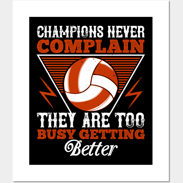 Champions Never Complain, They Are Too Busy Getting Better Wall Art by HelloShirt Design